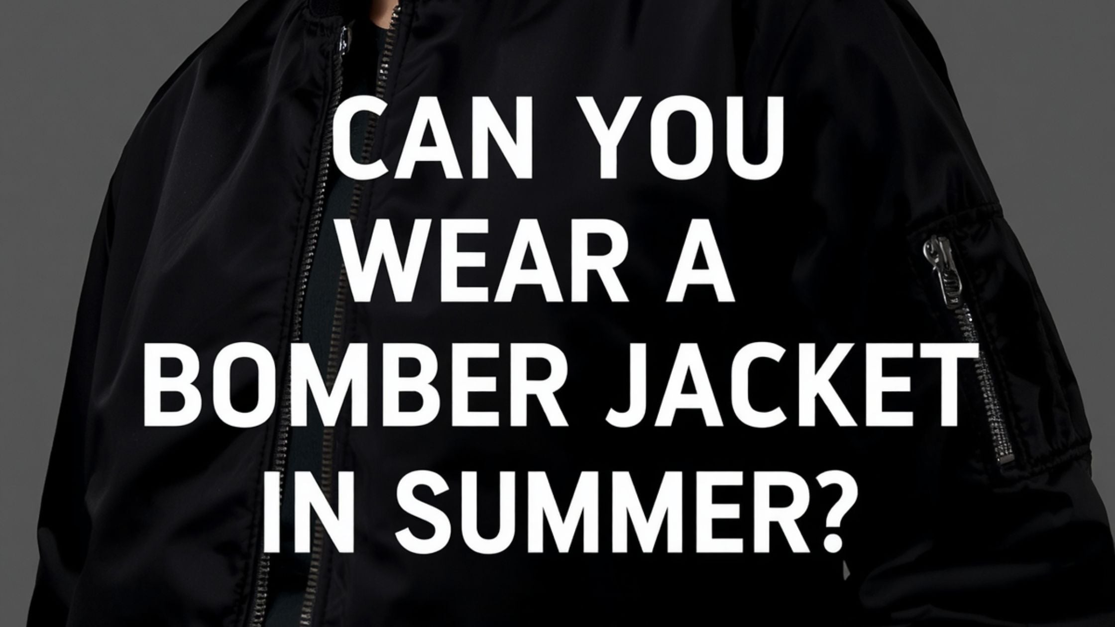 Can You Wear a Bomber Jacket in Summer?