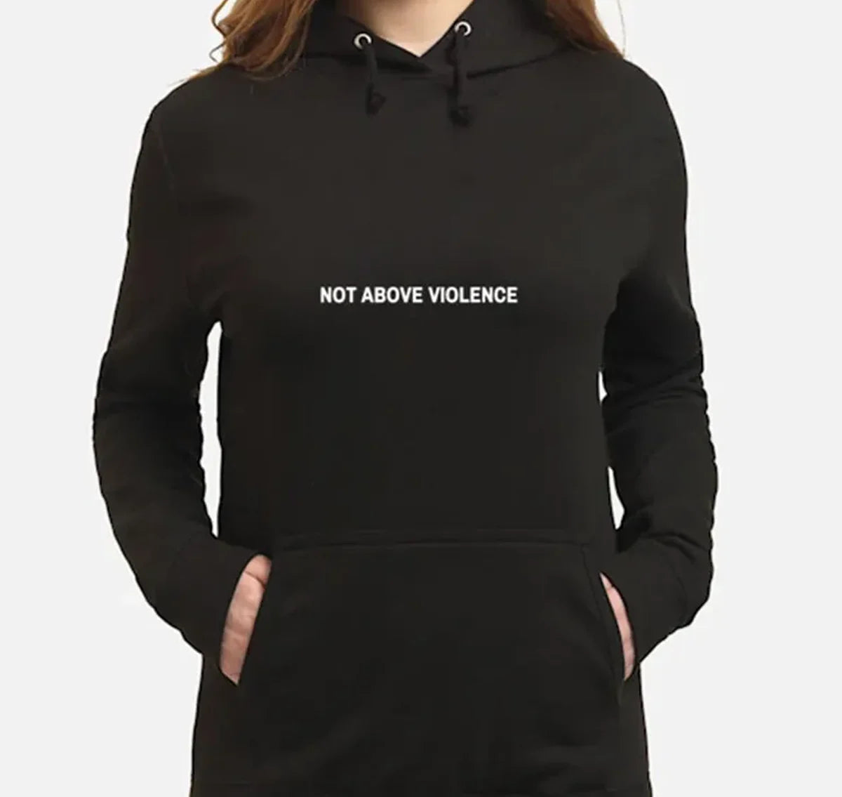 Not_Above_Violence_Hoodie_Price